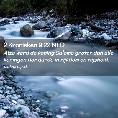 Picture 02 - 2 Kronieken 9:22 NLD - Alzo werd de koning Salomo groter dan alle - Bible Verse Picture