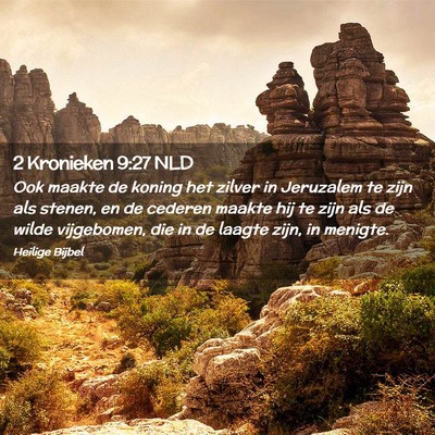 Picture 02 - 2 Kronieken 9:27 NLD - Ook maakte de koning het zilver in Jeruzalem te - Bible Verse Picture