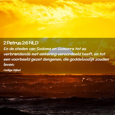 Picture 02 - 2 Petrus 2:6 NLD - En de steden van Sodoma en Gomorra tot as - Bible Verse Picture