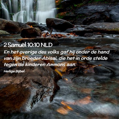 Picture 02 - 2 Samuël 10:10 NLD - En het overige des volks gaf hij onder de hand - Bible Verse Picture