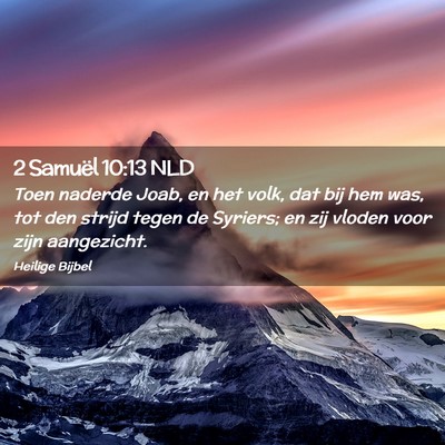 Picture 02 - 2 Samuël 10:13 NLD - Toen naderde Joab, en het volk, dat bij hem was, - Bible Verse Picture