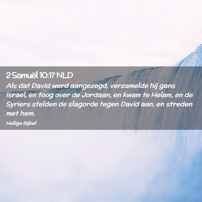 Picture 02 - 2 Samuël 10:17 NLD - Als dat David werd aangezegd, verzamelde hij gans - Bible Verse Picture