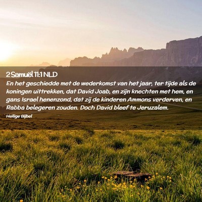 Picture 02 - 2 Samuël 11:1 NLD - En het geschiedde met de wederkomst van het jaar, - Bible Verse Picture