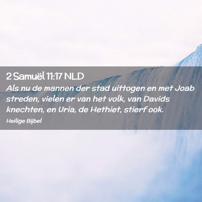 Picture 02 - 2 Samuël 11:17 NLD - Als nu de mannen der stad uittogen en met Joab - Bible Verse Picture