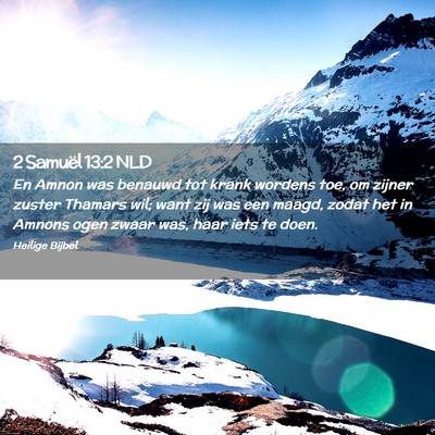 Picture 02 - 2 Samuël 13:2 NLD - En Amnon was benauwd tot krank wordens toe, om - Bible Verse Picture
