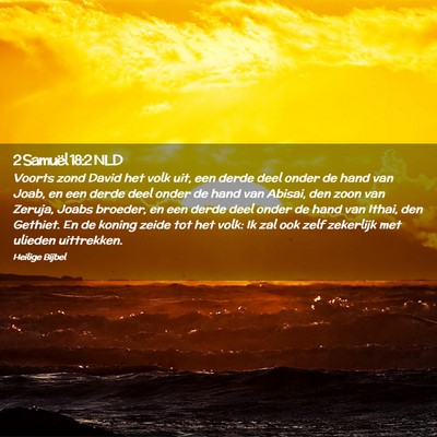 Picture 02 - 2 Samuël 18:2 NLD - Voorts zond David het volk uit, een derde deel - Bible Verse Picture