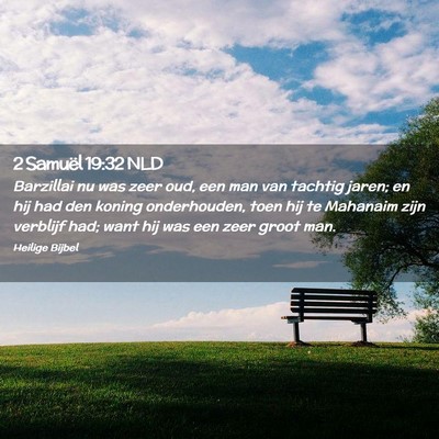 Picture 02 - 2 Samuël 19:32 NLD - Barzillai nu was zeer oud, een man van tachtig - Bible Verse Picture