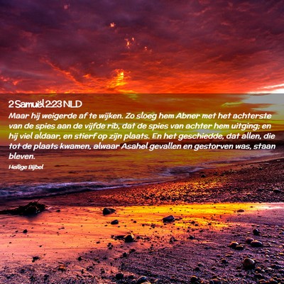 Picture 02 - 2 Samuël 2:23 NLD - Maar hij weigerde af te wijken. Zo sloeg hem - Bible Verse Picture