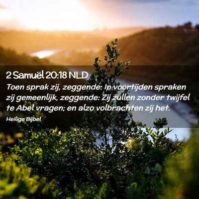 Picture 02 - 2 Samuël 20:18 NLD - Toen sprak zij, zeggende: In voortijden spraken - Bible Verse Picture