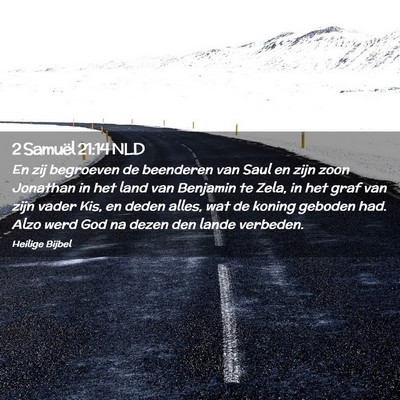 Picture 02 - 2 Samuël 21:14 NLD - En zij begroeven de beenderen van Saul en zijn - Bible Verse Picture