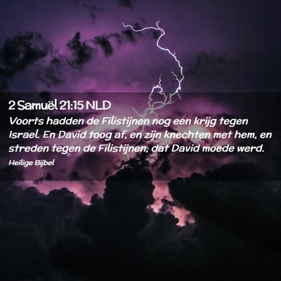 Picture 02 - 2 Samuël 21:15 NLD - Voorts hadden de Filistijnen nog een krijg tegen - Bible Verse Picture