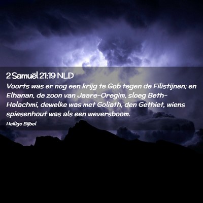 Picture 02 - 2 Samuël 21:19 NLD - Voorts was er nog een krijg te Gob tegen de - Bible Verse Picture