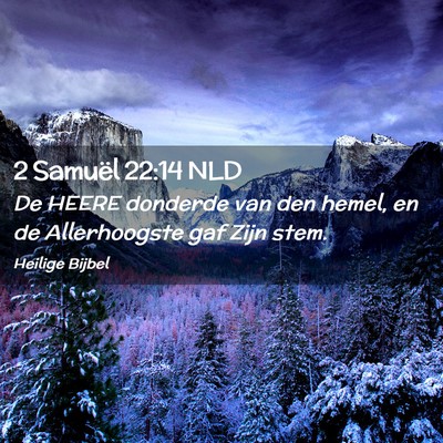 Picture 02 - 2 Samuël 22:14 NLD - De HEERE donderde van den hemel, en de - Bible Verse Picture