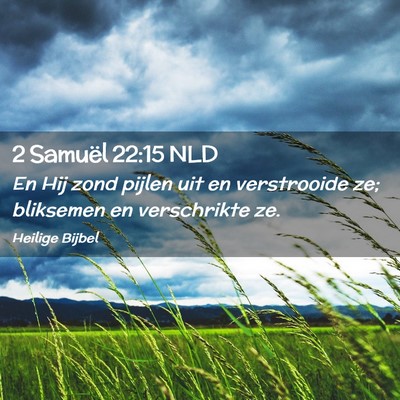 Picture 02 - 2 Samuël 22:15 NLD - En Hij zond pijlen uit en verstrooide ze; - Bible Verse Picture