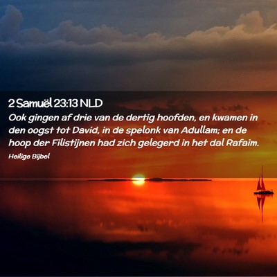 Picture 02 - 2 Samuël 23:13 NLD - Ook gingen af drie van de dertig hoofden, en - Bible Verse Picture