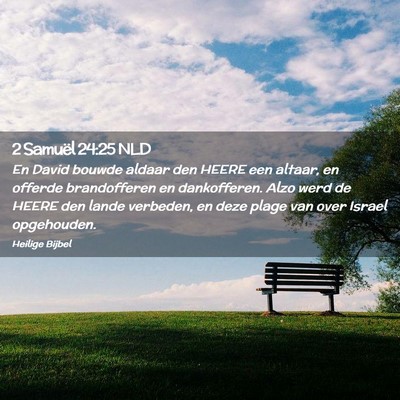 Picture 02 - 2 Samuël 24:25 NLD - En David bouwde aldaar den HEERE een altaar, en - Bible Verse Picture