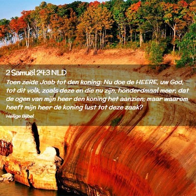 Picture 02 - 2 Samuël 24:3 NLD - Toen zeide Joab tot den koning: Nu doe de HEERE, - Bible Verse Picture