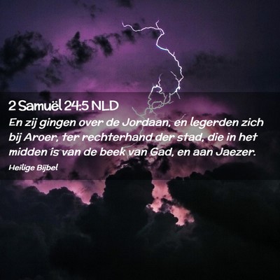 Picture 02 - 2 Samuël 24:5 NLD - En zij gingen over de Jordaan, en legerden zich - Bible Verse Picture