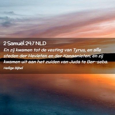 Picture 02 - 2 Samuël 24:7 NLD - En zij kwamen tot de vesting van Tyrus, en alle - Bible Verse Picture