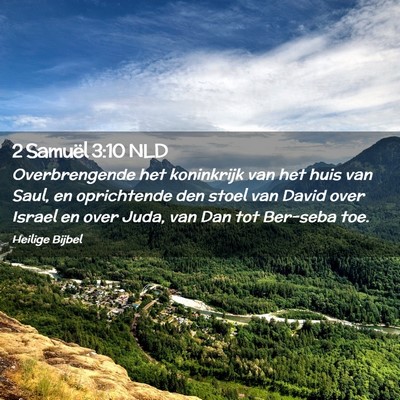 Picture 02 - 2 Samuël 3:10 NLD - Overbrengende het koninkrijk van het huis van - Bible Verse Picture