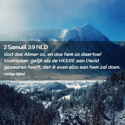 Picture 02 - 2 Samuël 3:9 NLD - God doe Abner zo, en doe hem zo daartoe! - Bible Verse Picture