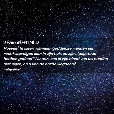 Picture 02 - 2 Samuël 4:11 NLD - Hoeveel te meer, wanneer goddeloze mannen een - Bible Verse Picture
