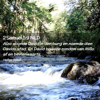 Picture 02 - 2 Samuël 5:9 NLD - Alzo woonde David in den burg en noemde dien - Bible Verse Picture