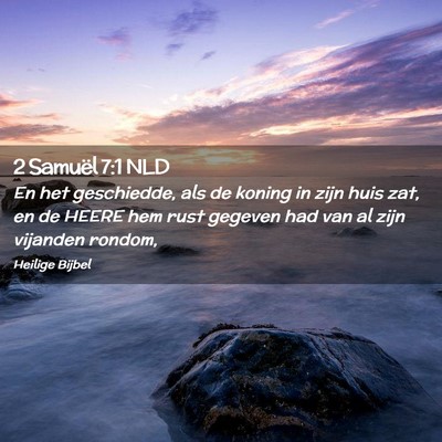 Picture 02 - 2 Samuël 7:1 NLD - En het geschiedde, als de koning in zijn huis - Bible Verse Picture
