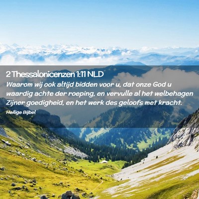 Picture 02 - 2 Thessalonicenzen 1:11 NLD - Waarom wij ook altijd bidden voor u, dat onze God - Bible Verse Picture