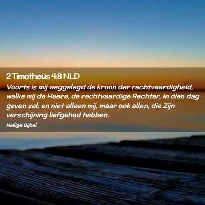 Picture 02 - 2 Timotheüs 4:8 NLD - Voorts is mij weggelegd de kroon der - Bible Verse Picture