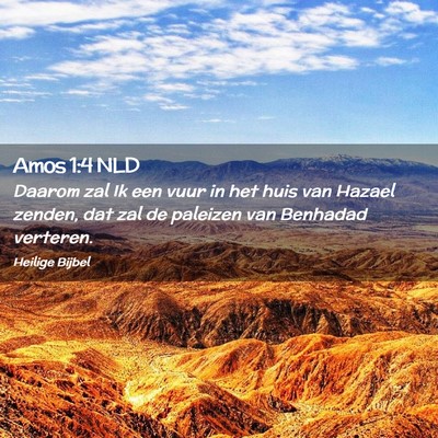 Picture 02 - Amos 1:4 NLD - Daarom zal Ik een vuur in het huis van Hazael - Bible Verse Picture
