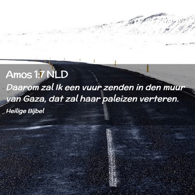 Picture 02 - Amos 1:7 NLD - Daarom zal Ik een vuur zenden in den muur van - Bible Verse Picture