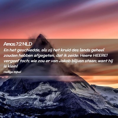 Picture 02 - Amos 7:2 NLD - En het geschiedde, als zij het kruid des lands - Bible Verse Picture