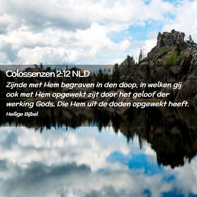 Picture 02 - Colossenzen 2:12 NLD - Zijnde met Hem begraven in den doop, in welken - Bible Verse Picture