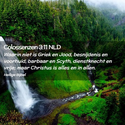 Picture 02 - Colossenzen 3:11 NLD - Waarin niet is Griek en Jood, besnijdenis en - Bible Verse Picture