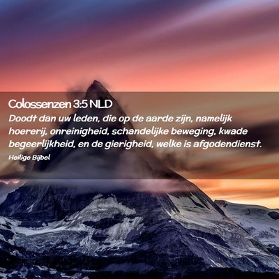 Picture 02 - Colossenzen 3:5 NLD - Doodt dan uw leden, die op de aarde zijn, - Bible Verse Picture