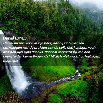 Picture 02 - Daniël 1:8 NLD - Daniel nu nam voor in zijn hart, dat hij zich - Bible Verse Picture