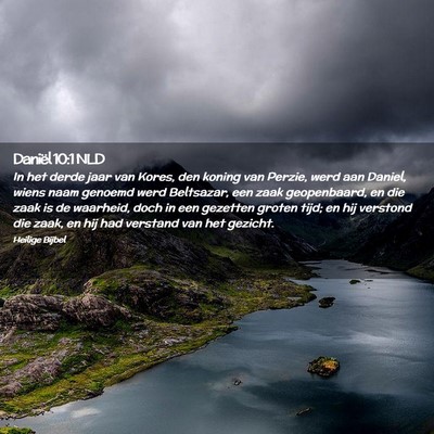 Picture 02 - Daniël 10:1 NLD - In het derde jaar van Kores, den koning van - Bible Verse Picture