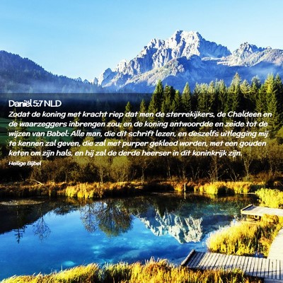 Picture 02 - Daniël 5:7 NLD - Zodat de koning met kracht riep dat men de - Bible Verse Picture