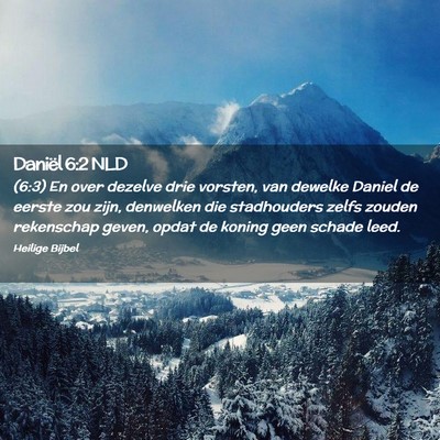 Picture 02 - Daniël 6:2 NLD - (6:3) En over dezelve drie vorsten, van dewelke - Bible Verse Picture