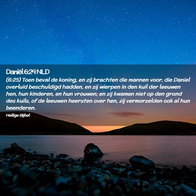 Picture 02 - Daniël 6:24 NLD - (6:25) Toen beval de koning, en zij brachten die - Bible Verse Picture