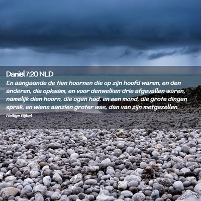 Picture 02 - Daniël 7:20 NLD - En aangaande de tien hoornen die op zijn hoofd - Bible Verse Picture