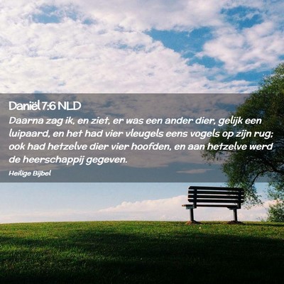 Picture 02 - Daniël 7:6 NLD - Daarna zag ik, en ziet, er was een ander dier, - Bible Verse Picture