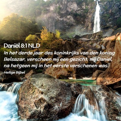 Picture 02 - Daniël 8:1 NLD - In het derde jaar des koninkrijks van den koning - Bible Verse Picture