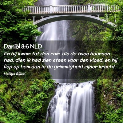 Picture 02 - Daniël 8:6 NLD - En hij kwam tot den ram, die de twee hoornen had, - Bible Verse Picture