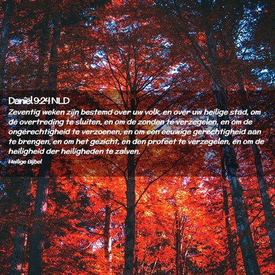Picture 02 - Daniël 9:24 NLD - Zeventig weken zijn bestemd over uw volk, en over - Bible Verse Picture