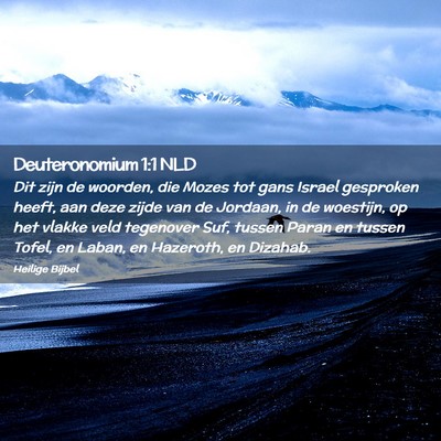 Picture 02 - Deuteronomium 1:1 NLD - Dit zijn de woorden, die Mozes tot gans Israel - Bible Verse Picture