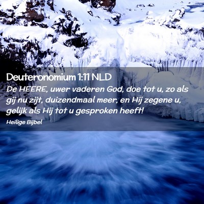 Picture 02 - Deuteronomium 1:11 NLD - De HEERE, uwer vaderen God, doe tot u, zo als gij - Bible Verse Picture