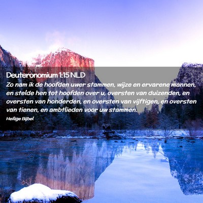 Picture 02 - Deuteronomium 1:15 NLD - Zo nam ik de hoofden uwer stammen, wijze en - Bible Verse Picture