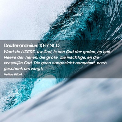 Picture 02 - Deuteronomium 10:17 NLD - Want de HEERE, uw God, is een God der goden, en - Bible Verse Picture